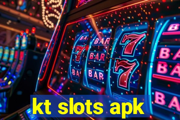 kt slots apk